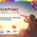 Inscriptions mercredis loisirs janvier février 2022