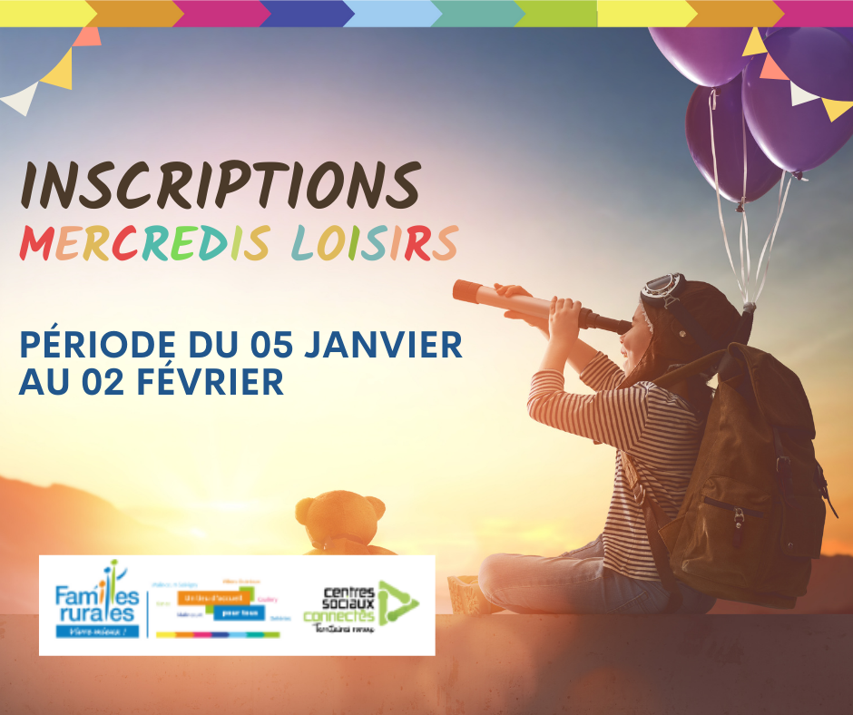 Inscriptions mercredis loisirs janvier février 2022