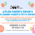 zoom sur l'atelier parents enfants 15 avril